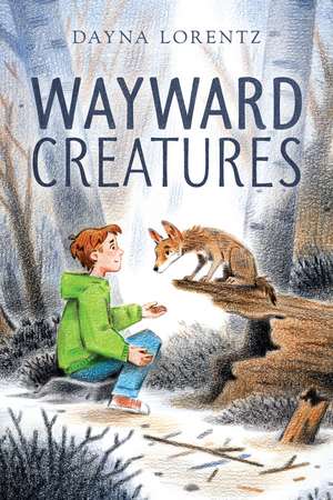 Wayward Creatures de Dayna Lorentz