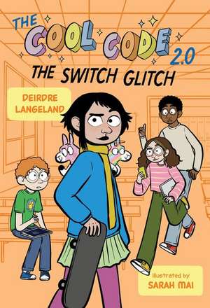 The Cool Code 2.0: The Switch Glitch de Deirdre Langeland