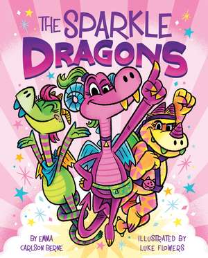 The Sparkle Dragons de Emma Carlson Berne