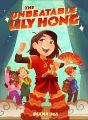 The Unbeatable Lily Hong de Diana Ma