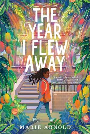 The Year I Flew Away de Marie Arnold