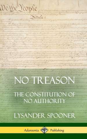 No Treason de Lysander Spooner
