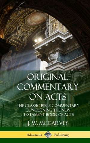Original Commentary on Acts de J. W. Mcgarvey