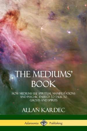 The Mediums' Book de Allan Kardec