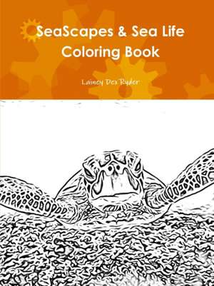 SeaScapes & Sea Life Coloring Book de Lainey Dex Ryder