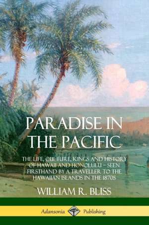 Paradise in the Pacific de William R. Bliss