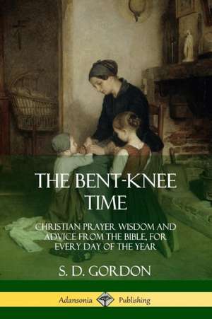 The Bent-Knee Time de S. D. Gordon