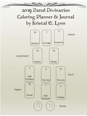 2019 Dated Divination Coloring Planner & Journal (Perfect Bound) de Kristal E. Lynn