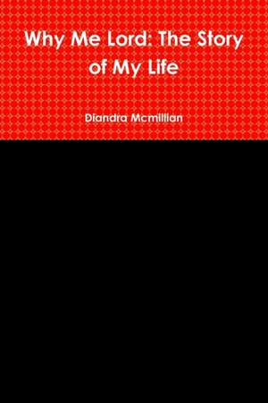 Why Me Lord de Diandra Mcmillian