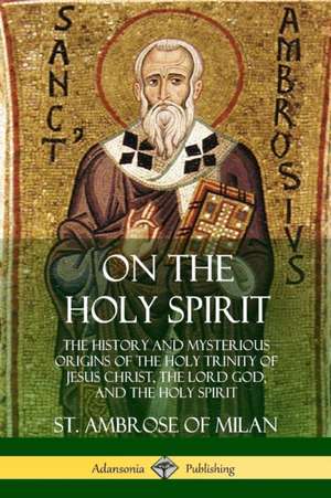 On the Holy Spirit de St. Ambrose of Milan