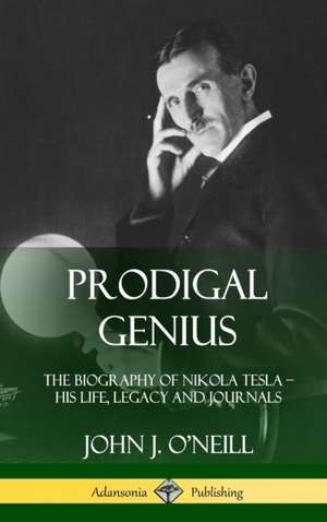 Prodigal Genius de John J. O'Neill