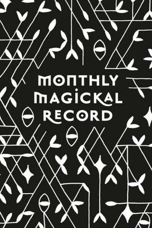 Monthly Magickal Record de Jessica Mullen