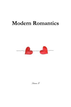 Modern Romantics de Lauran Z