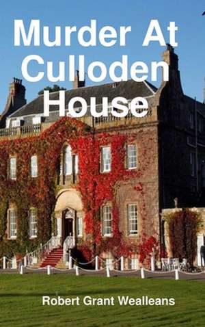 Murder at Culloden House de Robert Grant Wealleans