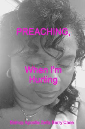 PREACHING de Zella Case