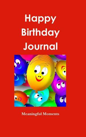 Happy Birthday Journal de Meaningful Moments