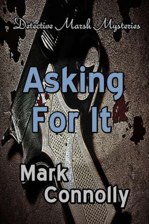 Asking For It de Mark Connolly