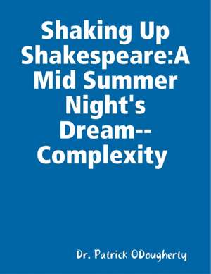 Shaking Up Shakespeare de Patrick Odougherty