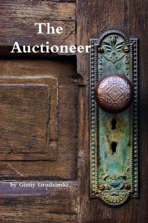 The Auctioneer de Ginny Grudzinski