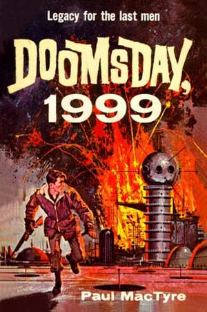 Doomsday, 1999 de Paul Mactyre