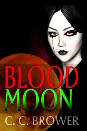 Blood Moon de C. C. Brower