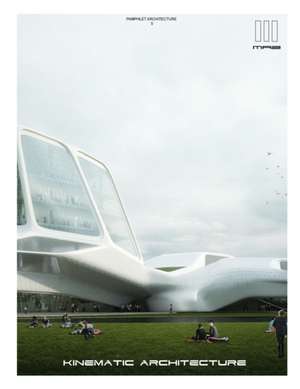 Kinematic Architecture de Michael Arellanes II