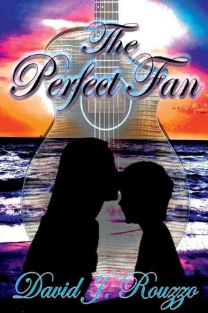 The Perfect Fan de David J. Rouzzo