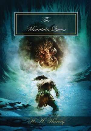 The Mountain Queen de H. A. Harvey