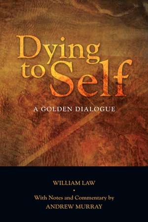 Dying to Self de William Law