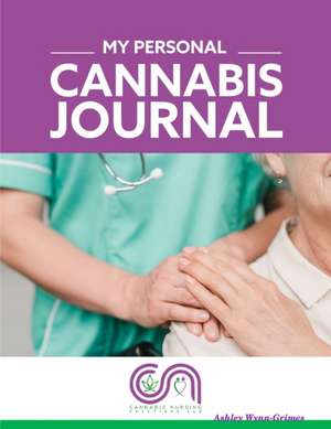 My Personal Cannabis Journal de Ashley Wynn-Grimes