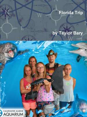 Florida Trip de Taylor Bary