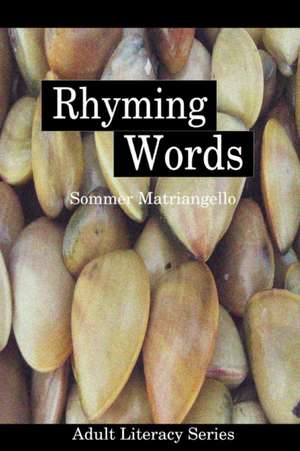 Rhyming Words de Sommer Matriangello