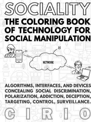 SOCIALITY, the Coloring Book of Technology for Social Manipulation de Paolo Cirio