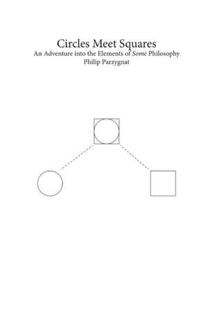 Circles Meet Squares de Philip Parzygnat