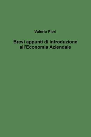 Brevi appunti di introduzione all'Economia Aziendale de Valerio Pieri