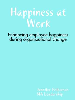 Happiness at Work de Jennifer Folkersen