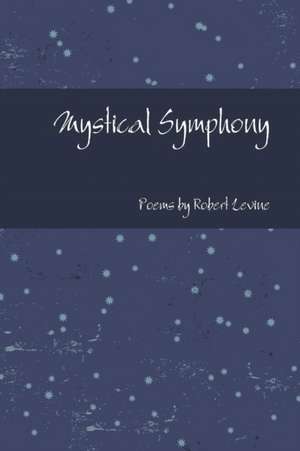 Mystical Symphony de Robert Levine