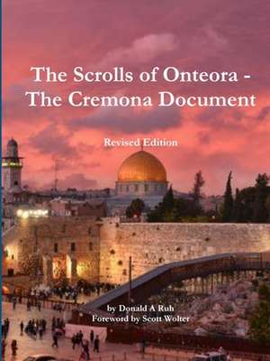 The Scrolls of Onteora - The Cremona Document de Donald A Ruh