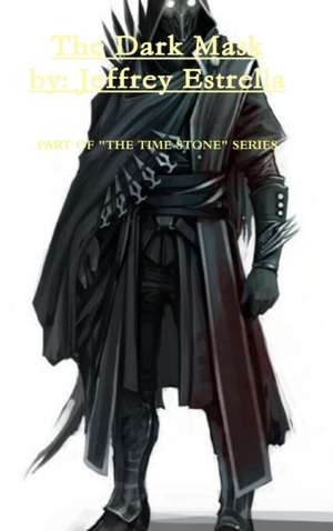 The Dark Mask de Jeffrey Estrella