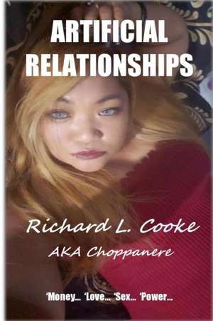 ARTIFICIAL RELATIONSHIPS de Richard Cooke