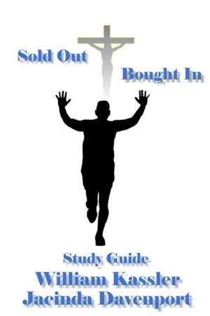 Sold Out Bought In Study Guide de Bill Kassler