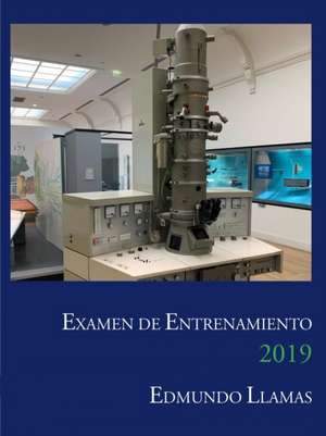 Examen de Entrenamiento 2019 de Edmundo Llamas