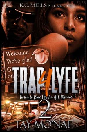 Trap 4 Lyfe 2 de Tay Mo'nae