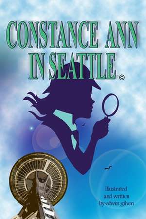 Constance Ann in Seattle de Edwin Gilven