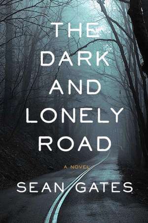 The Dark and Lonely Road de Sean Gates