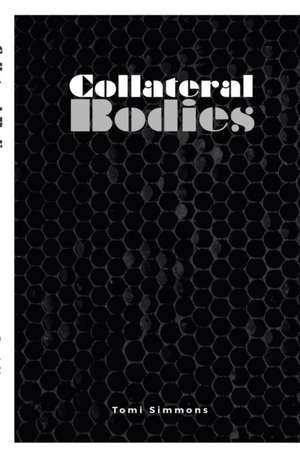 Collateral Bodies de Tomi Simmons