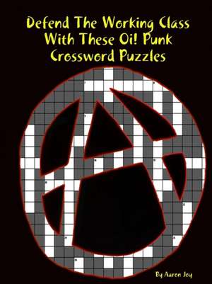 Defend the Working Class With These Oi! Punk Crossword Puzzles de Aaron Joy