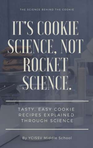 It's Cookie Science, Not Rocket Science de Ycissv