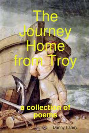 The Journey Home from Troy de Danny Fahey