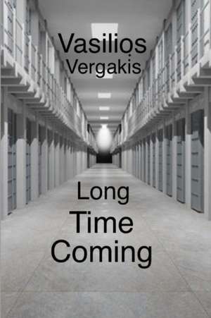 Long Time Coming de Vasilios Vergakis